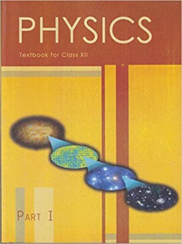 NCERT Book For Class XII Physics Part-1